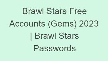 brawl stars free accounts gems 2023 brawl stars passwords 697062 1