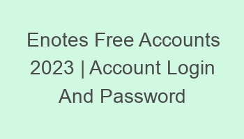enotes free accounts 2023 account login and password 697158 1
