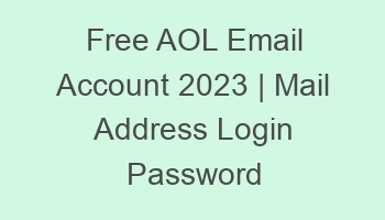 free aol email account 2023 mail address login password 697171 1