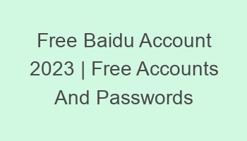 free baidu account 2023 free accounts and passwords 697080 1