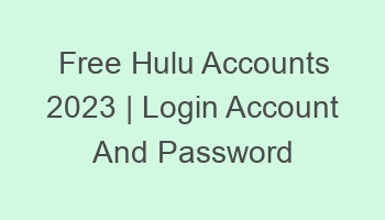 free hulu accounts 2023 login account and password 697051 1