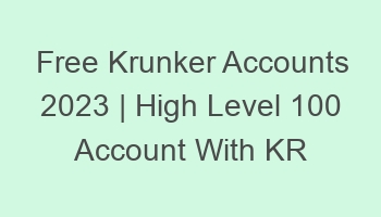 free krunker accounts 2023 high level 100 account with kr 697063 1