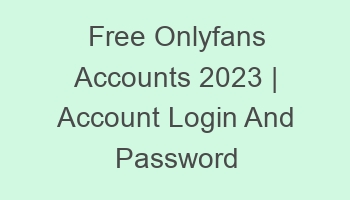 free onlyfans accounts 2023 account login and password 697124 1