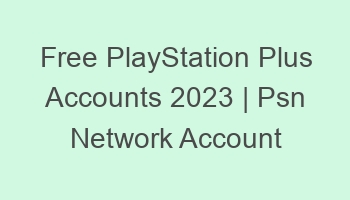 free playstation plus accounts 2023 psn network account 697149 1