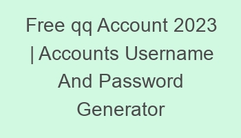 free qq account 2023 accounts username and password generator 697160 1