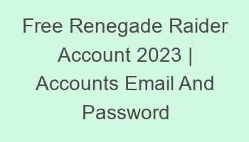 free renegade raider account 2023 accounts email and password 697156 1