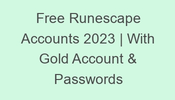 free runescape accounts 2023 with gold account passwords 697168 1