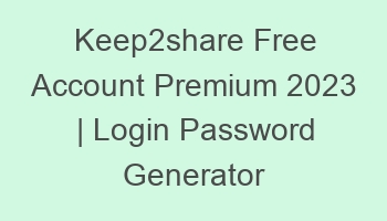 keep2share free account premium 2023 login password generator 697108 1