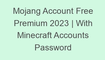 mojang account free premium 2023 with minecraft accounts password 697153 1