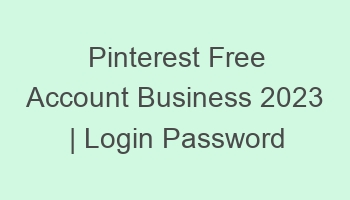 pinterest free account business 2023 login password 697052 1