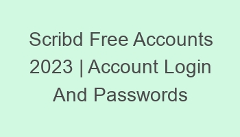 scribd free accounts 2023 account login and passwords 697099 1