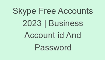 skype free accounts 2023 business account id and password 697112 1