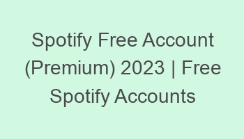 spotify free account premium 2023 free spotify accounts 697136 1
