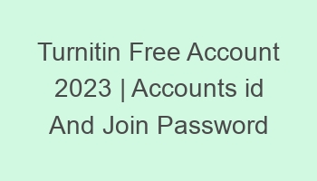turnitin free account 2023 accounts id and join password 697173 1