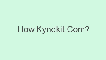 how kyndkit com 702022