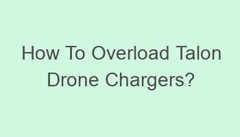 how to overload talon drone chargers 701962