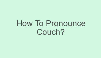 how to pronounce couch 701906