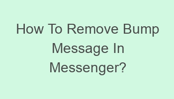 how to remove bump message in messenger 702052