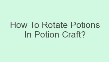 how to rotate potions in potion craft 701948