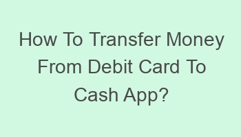 how to transfer money from debit card to cash app 700922