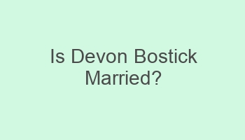 is devon bostick married 701946