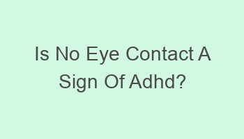 is no eye contact a sign of adhd 702036