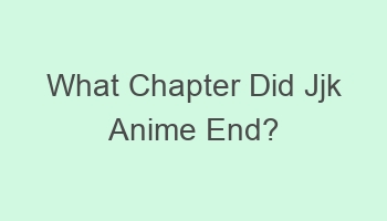 what chapter did jjk anime end 702040