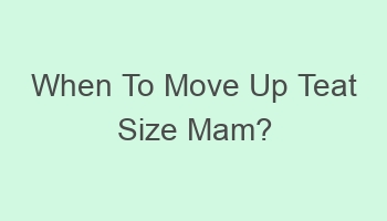when to move up teat size mam 701998