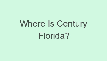 where is century florida 702084
