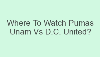 where to watch pumas unam vs d c united 700914