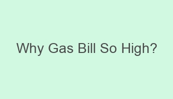 why gas bill so high 702020
